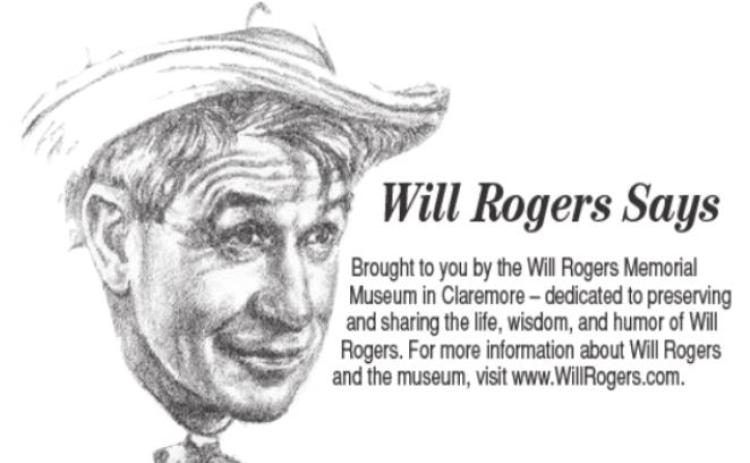 Will Rogers Says
